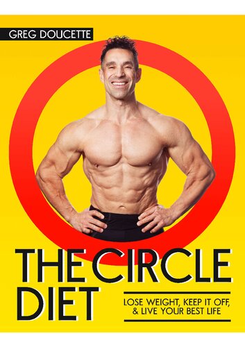 The Circle Diet - Lose Weight, Keep It Off, Live Your Best Life