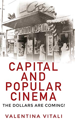 Capital and Popular Cinema: The Dollars Are Coming!