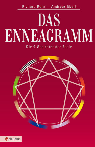 Das Enneagramm: Die neun Gesichter der Seele