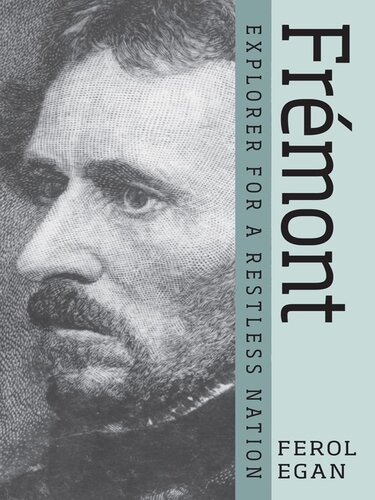 Frémont, explorer for a restless nation