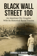 Black Wall Street 100: An American City Grapples with Its Historical Racial Trauma