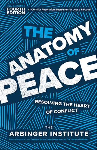 The Anatomy of Peace: Resolving the Heart of Conflict