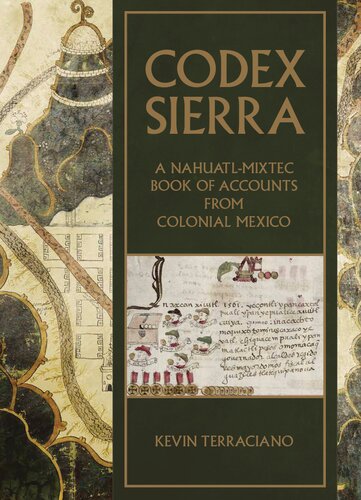 Codex Sierra: A Nahuatl-Mixtec Book of Accounts from Colonial Mexico