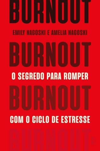 Burnout: O segredo para romper com o ciclo de estresse