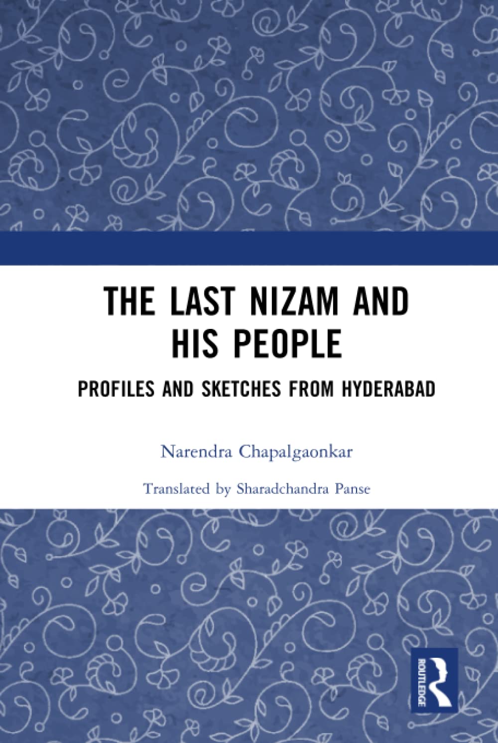 The Last Nizam and His People: Profiles and Sketches from Hyderabad