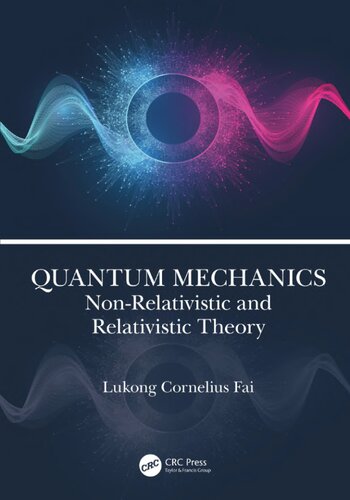 Quantum Mechanics - Non-Relativistic and Relativistic Theory