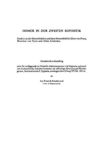 Homer in der Zweiten Sophistik: Studien zu der Homerlektüre und dem Homerbild bei Dion von Prusa, Maximos von Tyros und Ailios Aristeides