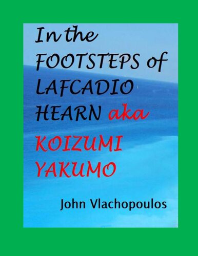 In the Footsteps of Lafcadio Hearn aka Koizumi Yakumo