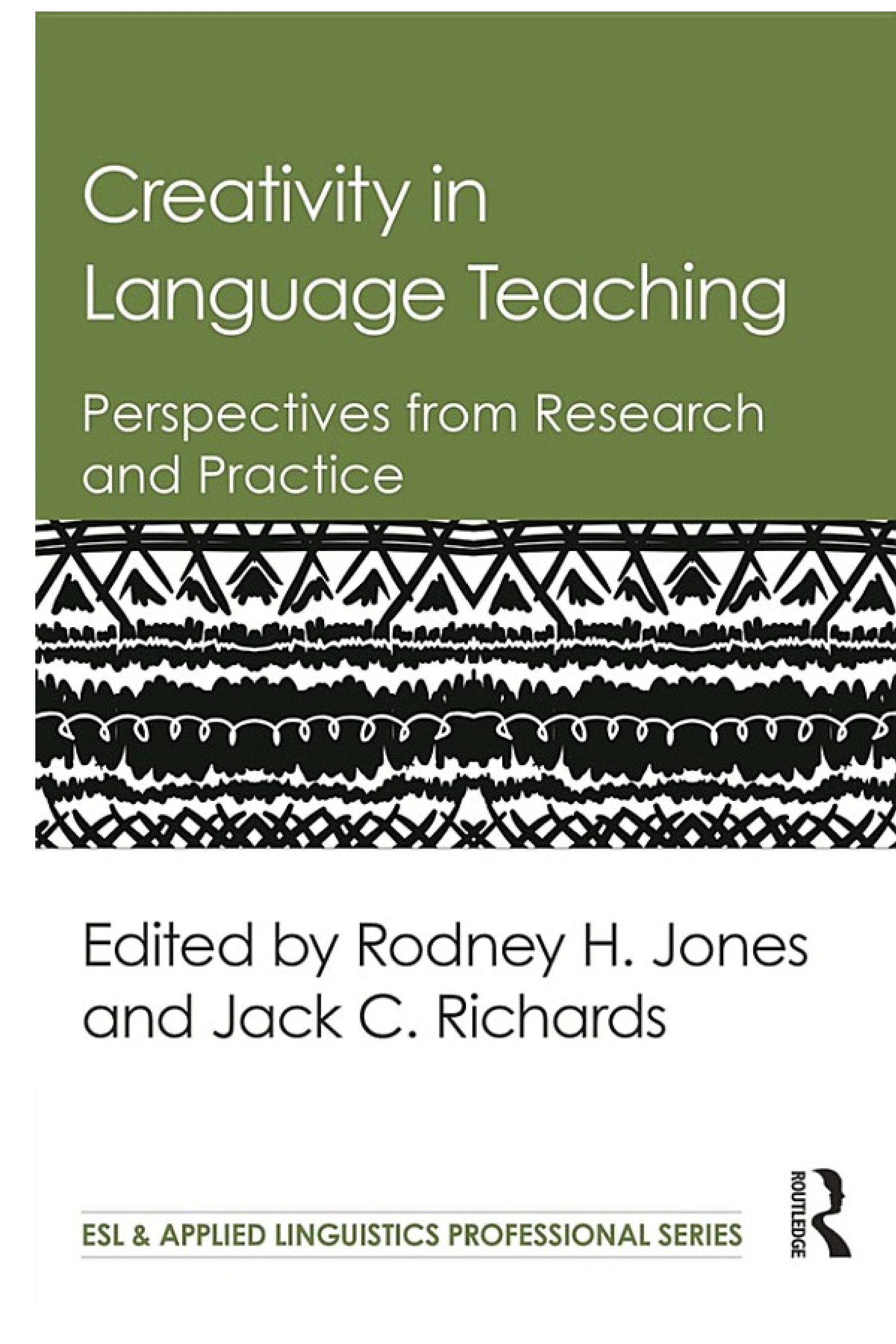 Creativity in Language Teaching: Perspectives from Research and Practice