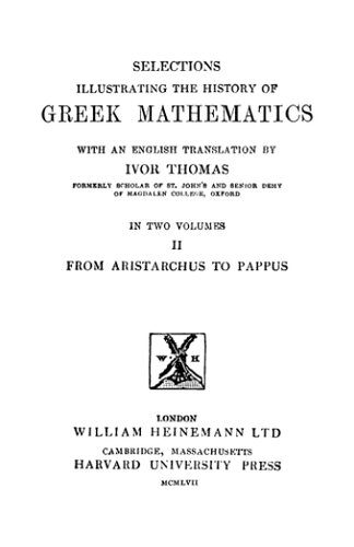 Selections illustrating the history of greek mathematics. From Aristarchus to Pappus