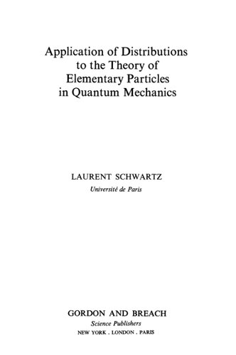 Application of Distributions to the Theory of Elementary Particles in Quantum Mechanics