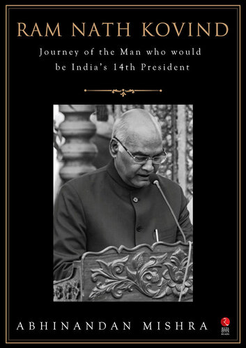 Ram Nath Kovind : Journey of India’s 14th President