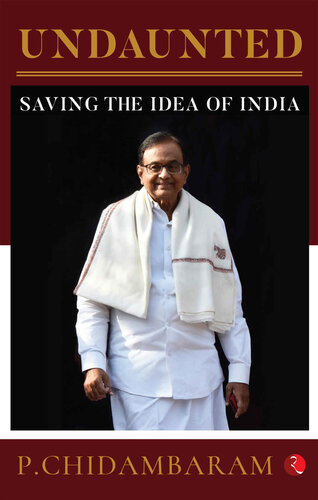 Undaunted: Saving the Idea of India