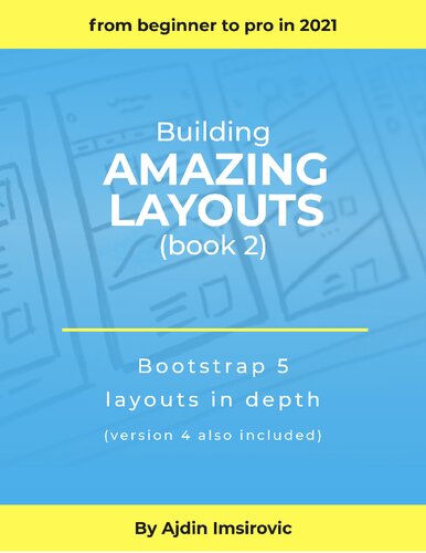 Bootstrap layouts in depth - Building Amazing Layouts (Book 2)