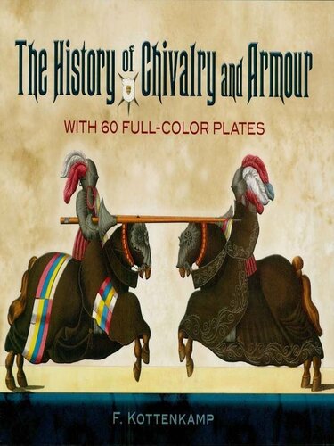 History of Chivalry and Armour : With 60 Full-Color Plates.