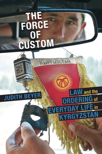 The force of custom law and the ordering of everyday life in Kyrgyzstan