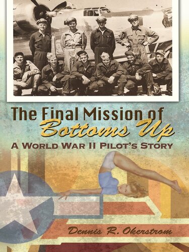 Final Mission of Bottoms up A World War II Pilot's Story