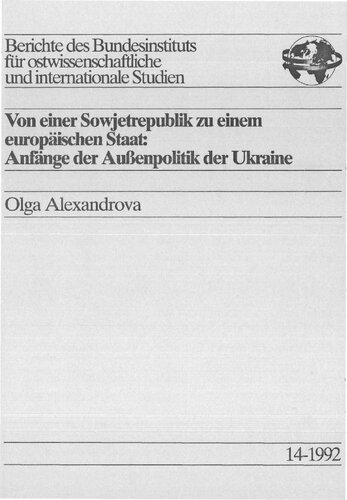 Von einer Sowjetrepublik zu einem europäischen Staat : Anfänge der Außenpolitik der Ukraine