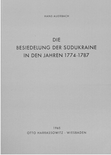Die Besiedelung der Südukraine in den Jahren 1774-1787