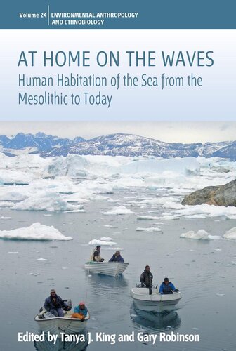 At home on the waves : human habitation of the sea from the mesolithic to today
