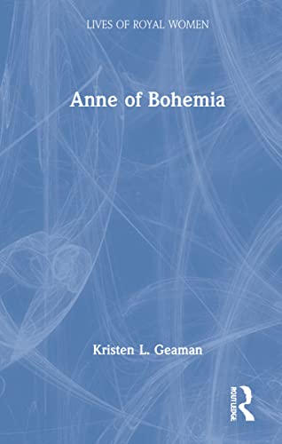 Anne of Bohemia (Lives of Royal Women)