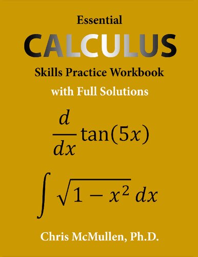 Calculus Essential calculus skills practice workbook with full solutions An easy nice book for  starting beginners guide Foundation