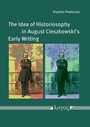 The Idea of Historiosophy in August Cieszkowski's Early Writing