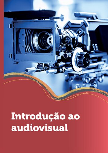INTRODUÇÃO AO AUDIOVISUAL