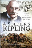 A Soldier's Kipling: Poetry and the Profession of Arms