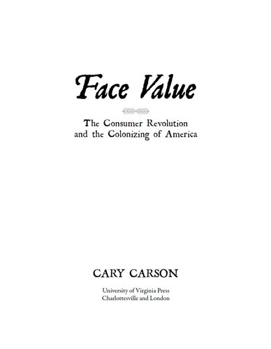 Face Value: The Consumer Revolution and the Colonizing of America