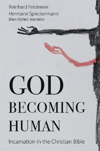 God Becoming Human: Incarnation in the Christian Bible