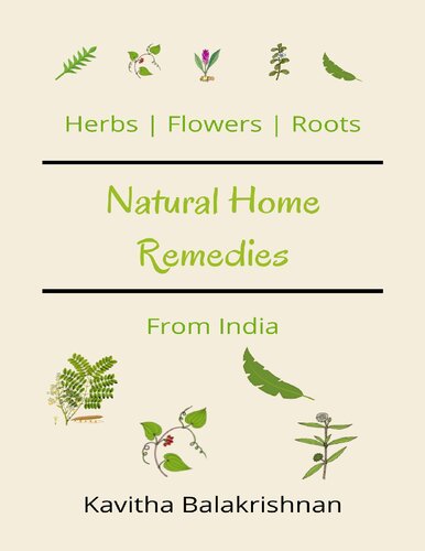 Natural Home Remedies From India: Herbs, Flower and Roots