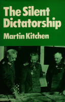 The Silent Dictatorship: The Politics of the German High Command Under Hindenburg and Ludendorff, 1916-1918
