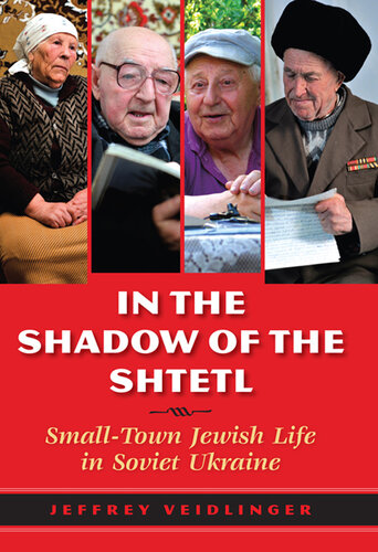 In the shadow of the shtetl : small-town Jewish life in Soviet Ukraine