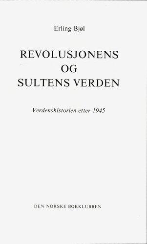 Revolusjonens og sultens: verdenhistorien etter 1945