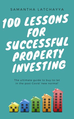 100 Lessons for Successful Property Investing