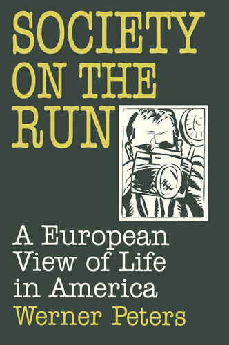 Society on the Run: A European View of Life in America