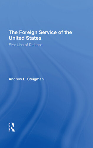 The Foreign Service of the United States: First Line of Defense