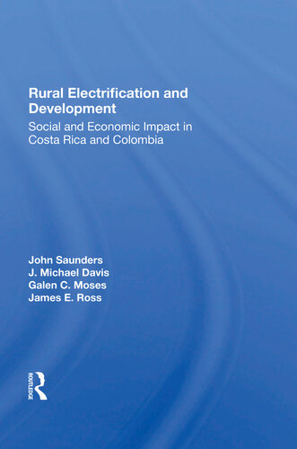 Rural Electrification and Development: Social and Economic Impact in Costa Rica and Colombia