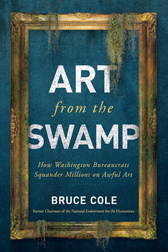 Art From the Swamp: How Washington Bureaucrats Squander Millions on Awful Art