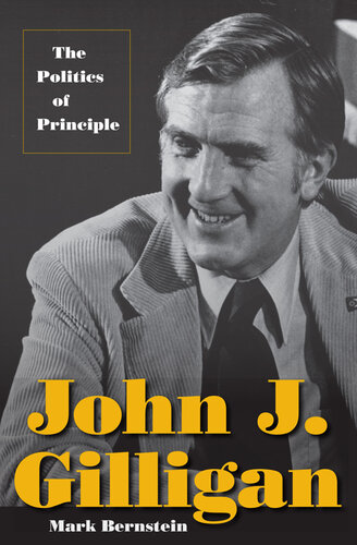 John J. Gilligan: The Politics of Principle