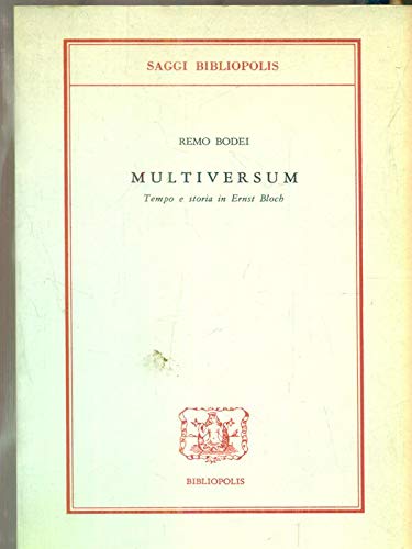 Multiversum. Tempo e storia in Ernst Bloch