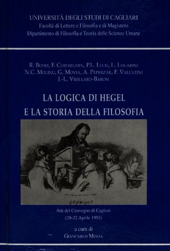La logica di Hegel e la storia della filosofia. Atti del Convegno (Cagliari 20-22 aprile 1993)