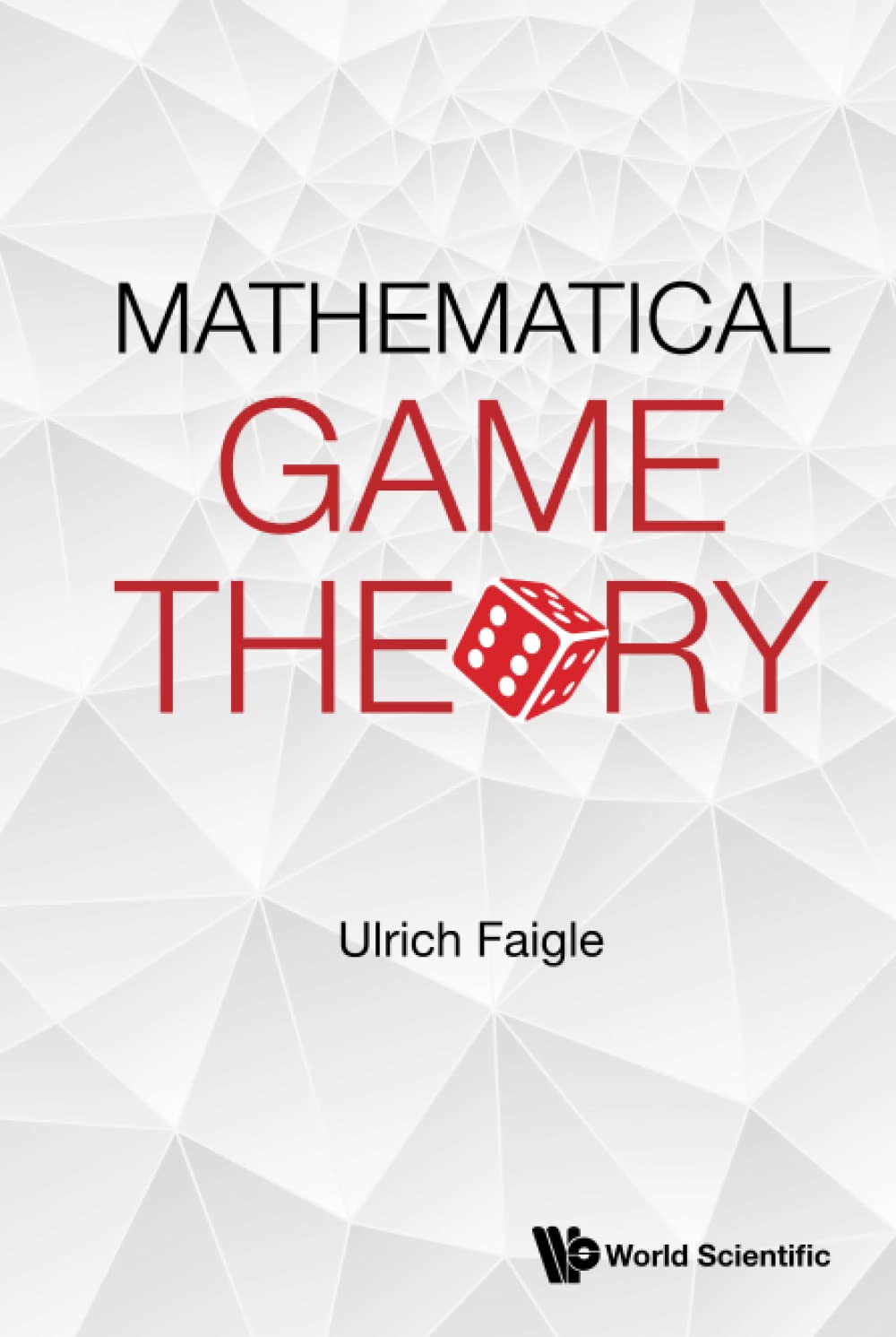 Mathematical Game Theory
