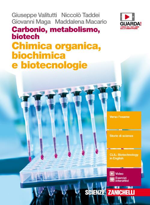 Carbonio, metabolismo, biotech. Chimica organica, biochimica e biotecnologie