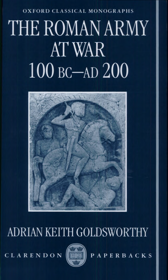 The Roman Army at War: 100 BC-AD 200