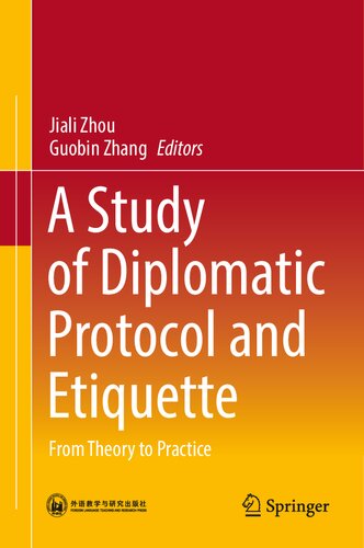 A Study Of Diplomatic Protocol And Etiquette: From Theory To Practice