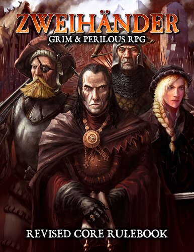 Zweihänder Grim & Perilous RPG Revised Core Rulebook