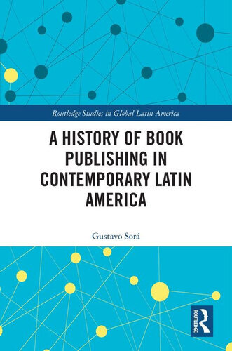 A History of Book Publishing in Contemporary Latin America
