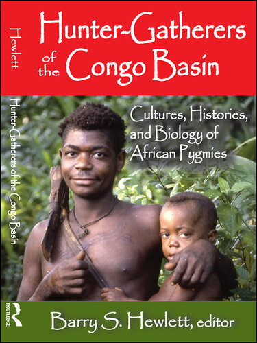 Hunter-Gatherers of the Congo Basin : Cultures, Histories, and Biology of African Pygmies